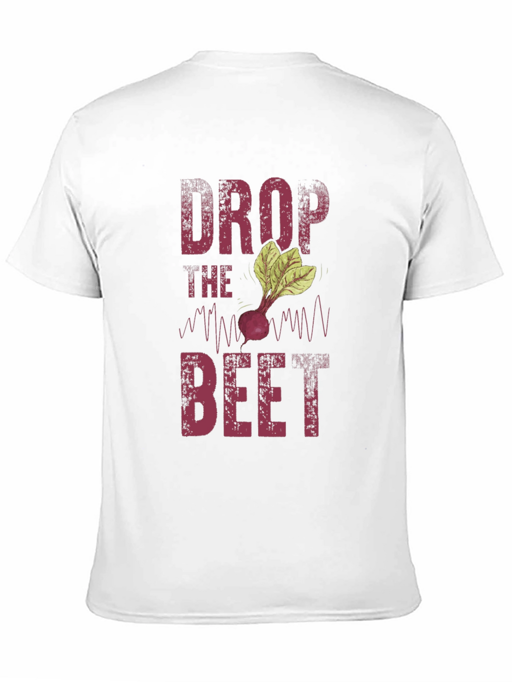 Drop the Beet T-Shirt - Funny Graphic Tee