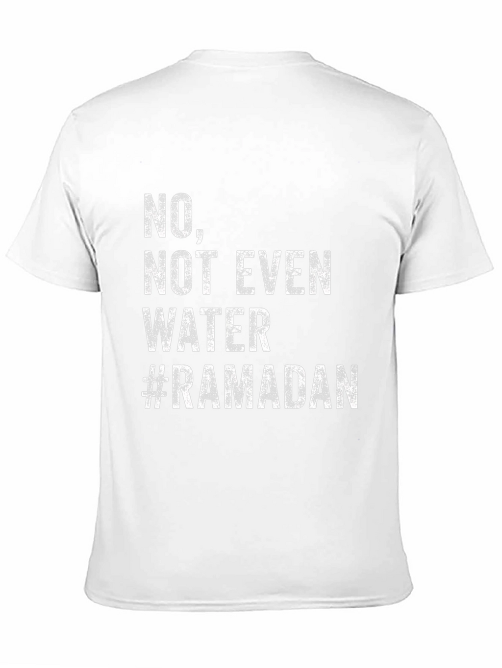 Ramadan No Water T-Shirt - Fasting Humor Tee