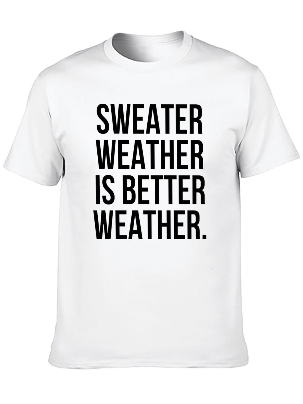 Sweater Weather Graphic Tee - Comfy & Stylish