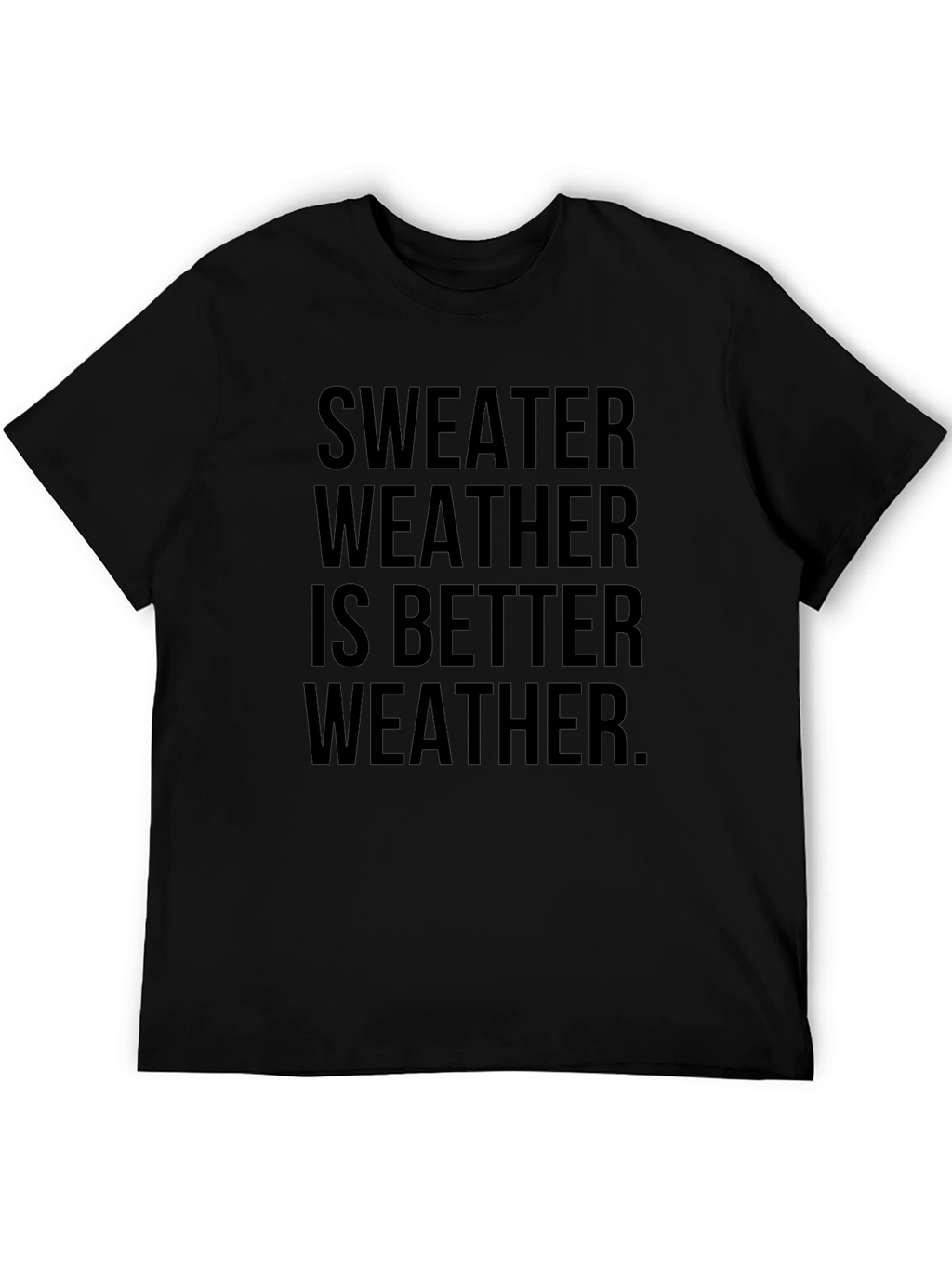 Sweater Weather Graphic Tee - Comfy & Stylish