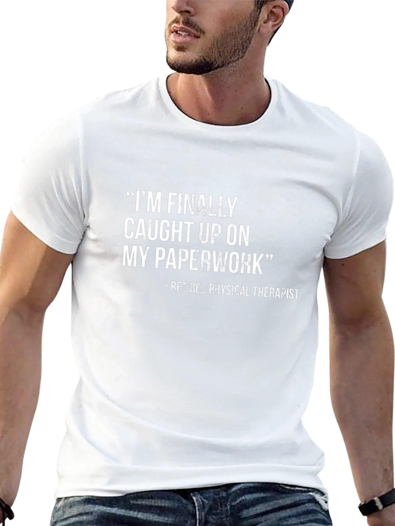 Retired Physical Therapist Sarcastic T-Shirt