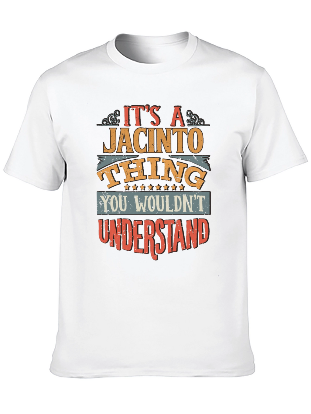 Its a Jacinto Thing T-Shirt