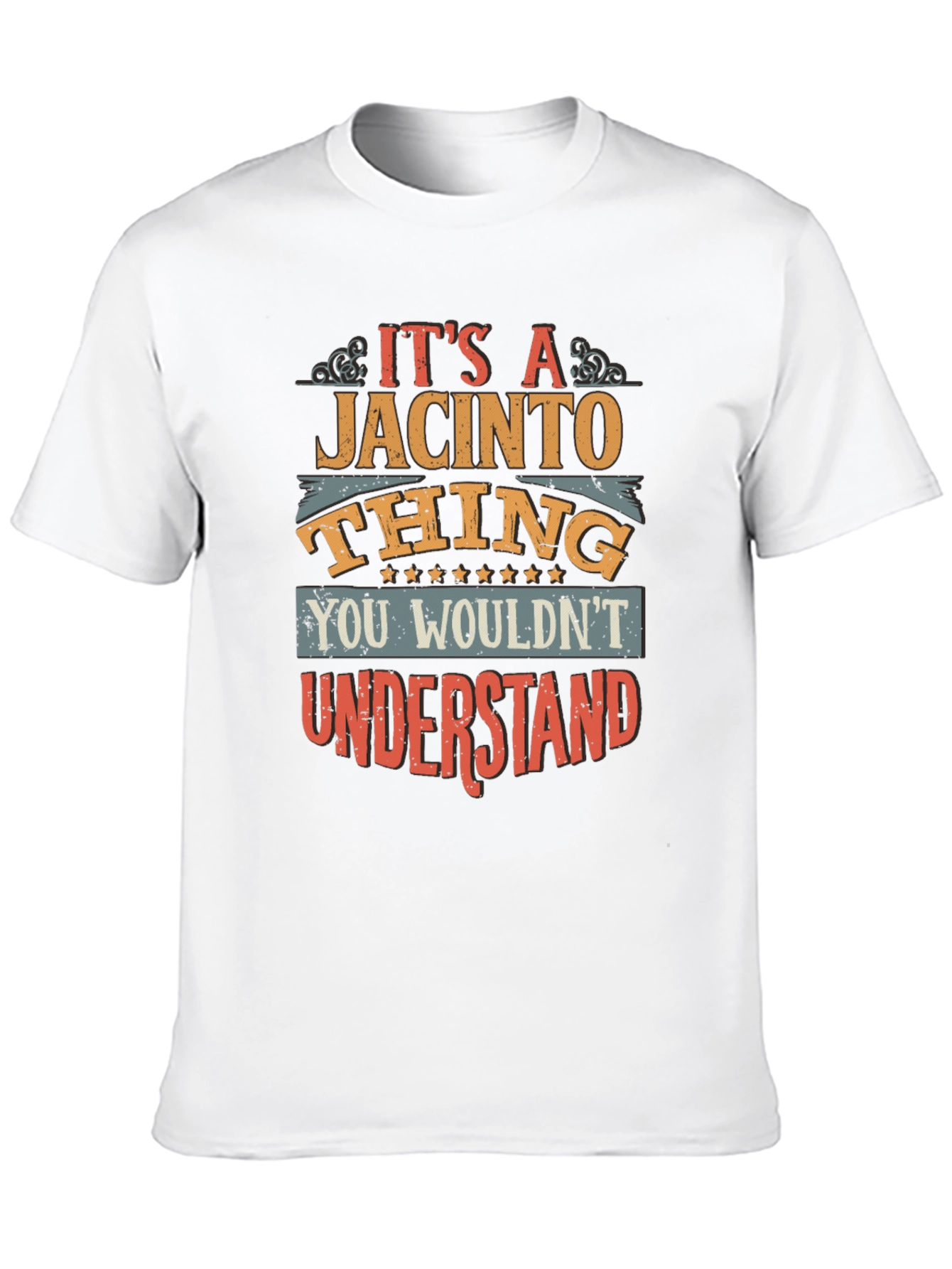 Its a Jacinto Thing T-Shirt