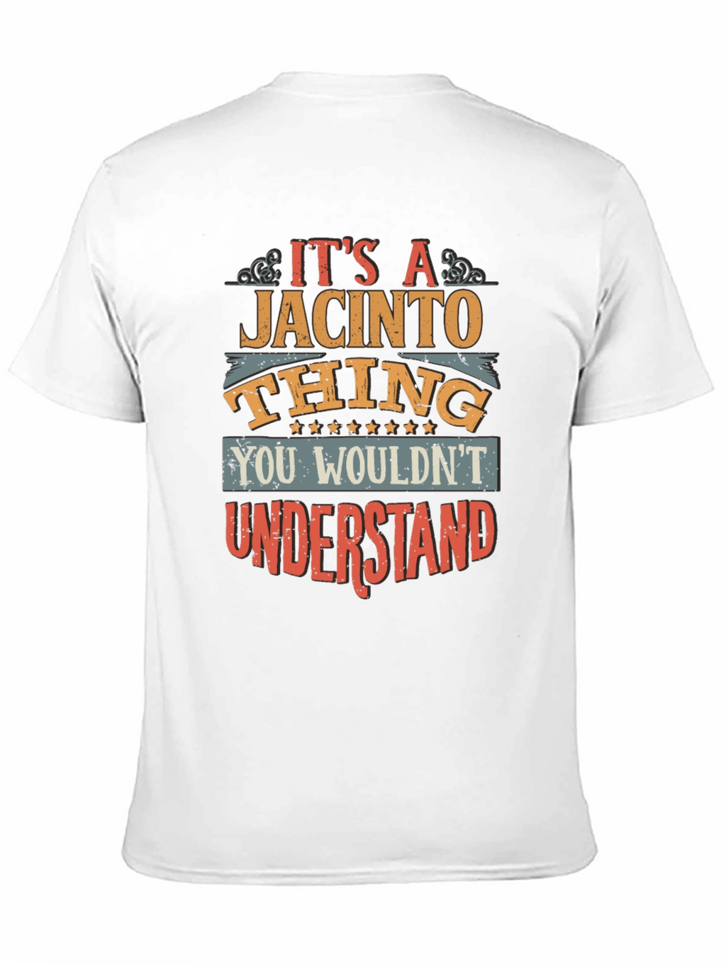 Its a Jacinto Thing T-Shirt