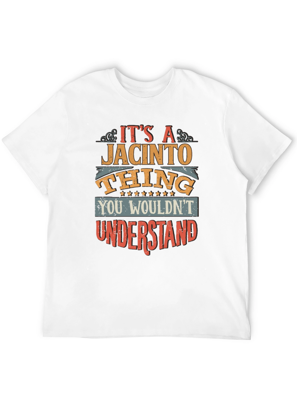 Its a Jacinto Thing T-Shirt