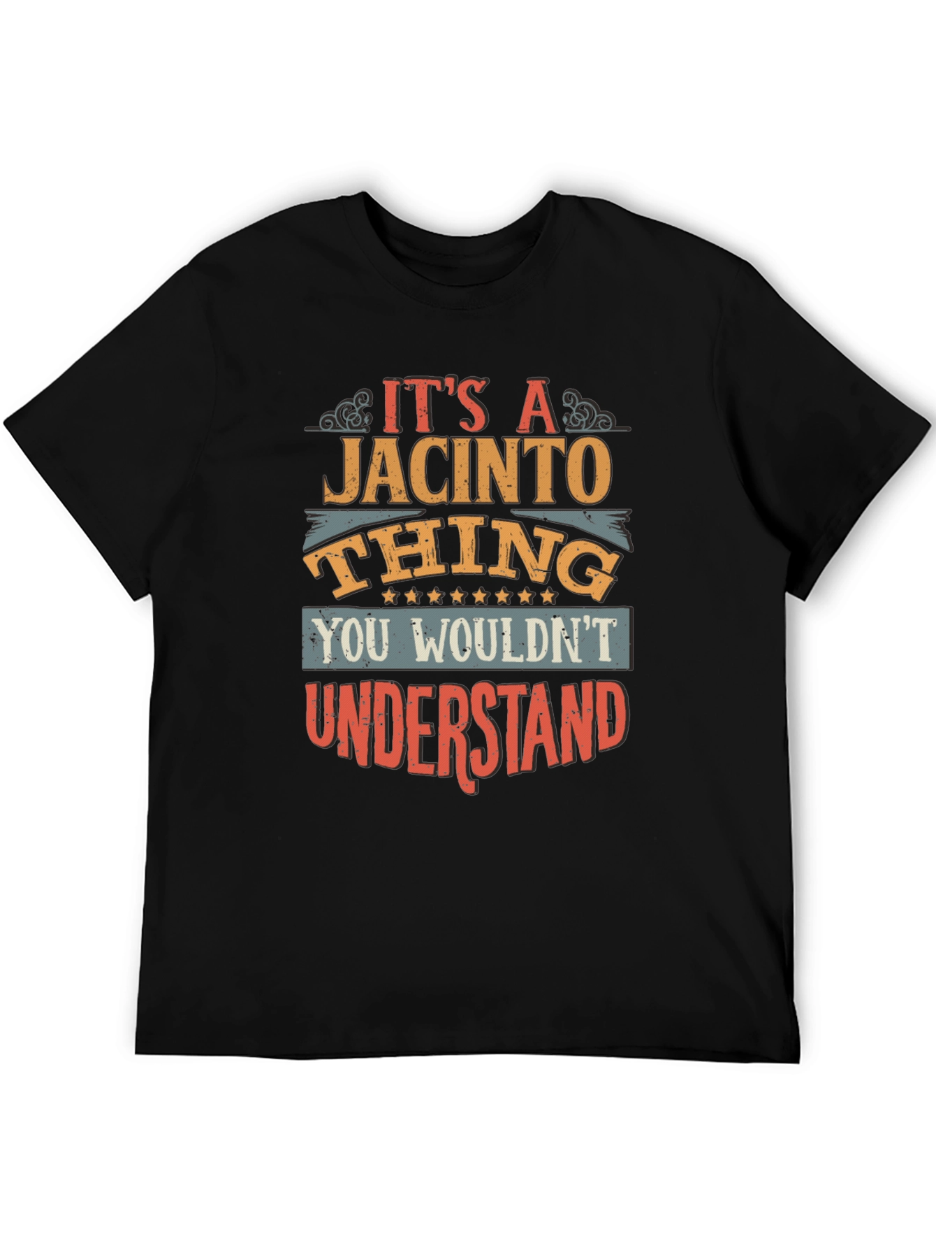 Its a Jacinto Thing T-Shirt