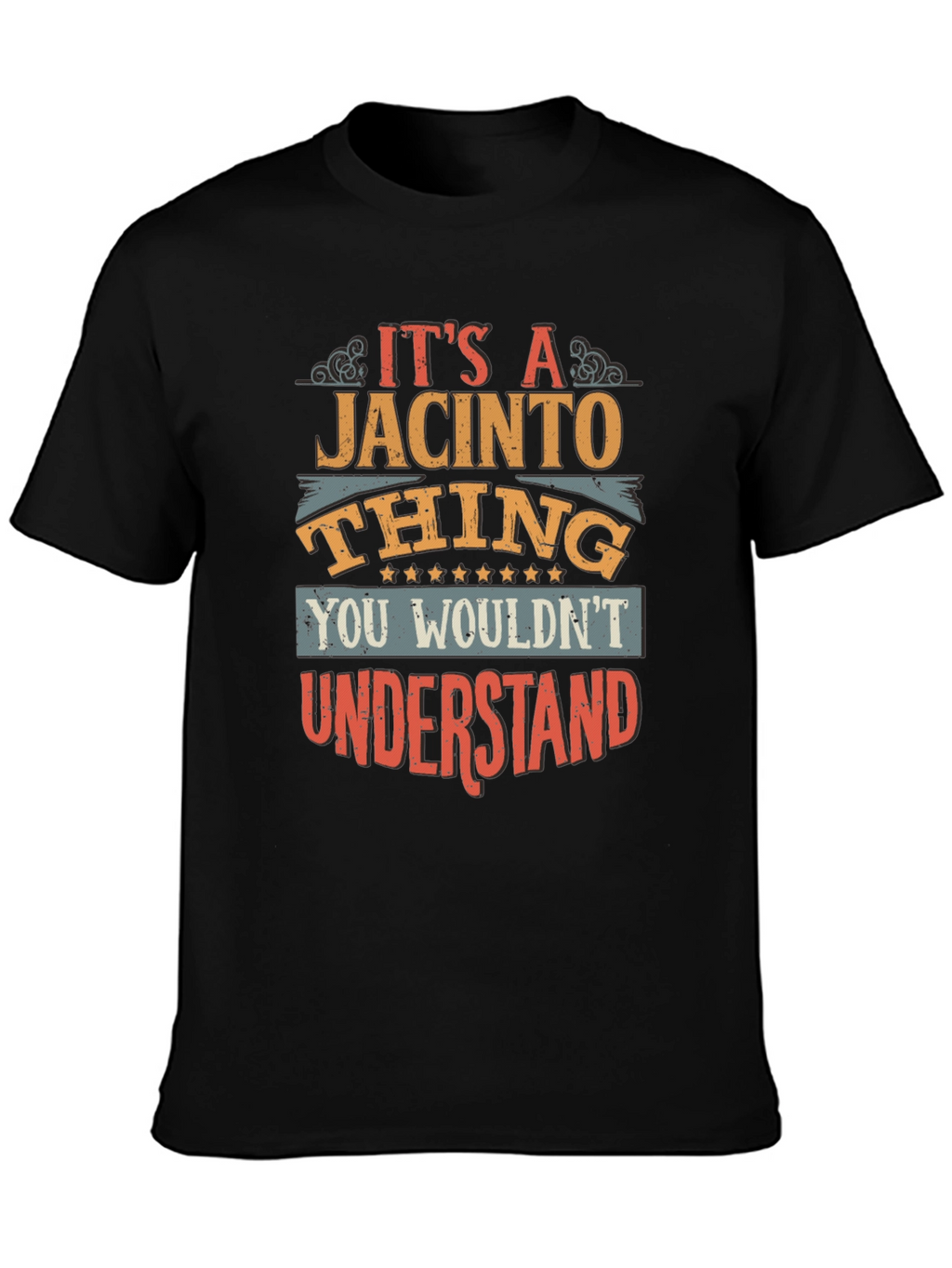Its a Jacinto Thing T-Shirt