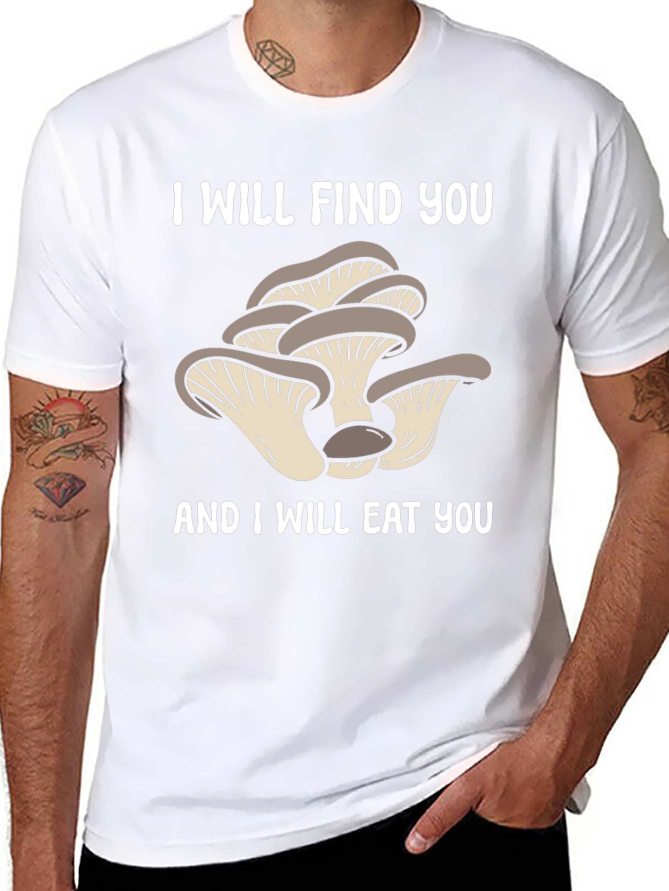 Mushroom Lover T-Shirt - I Will Find You!