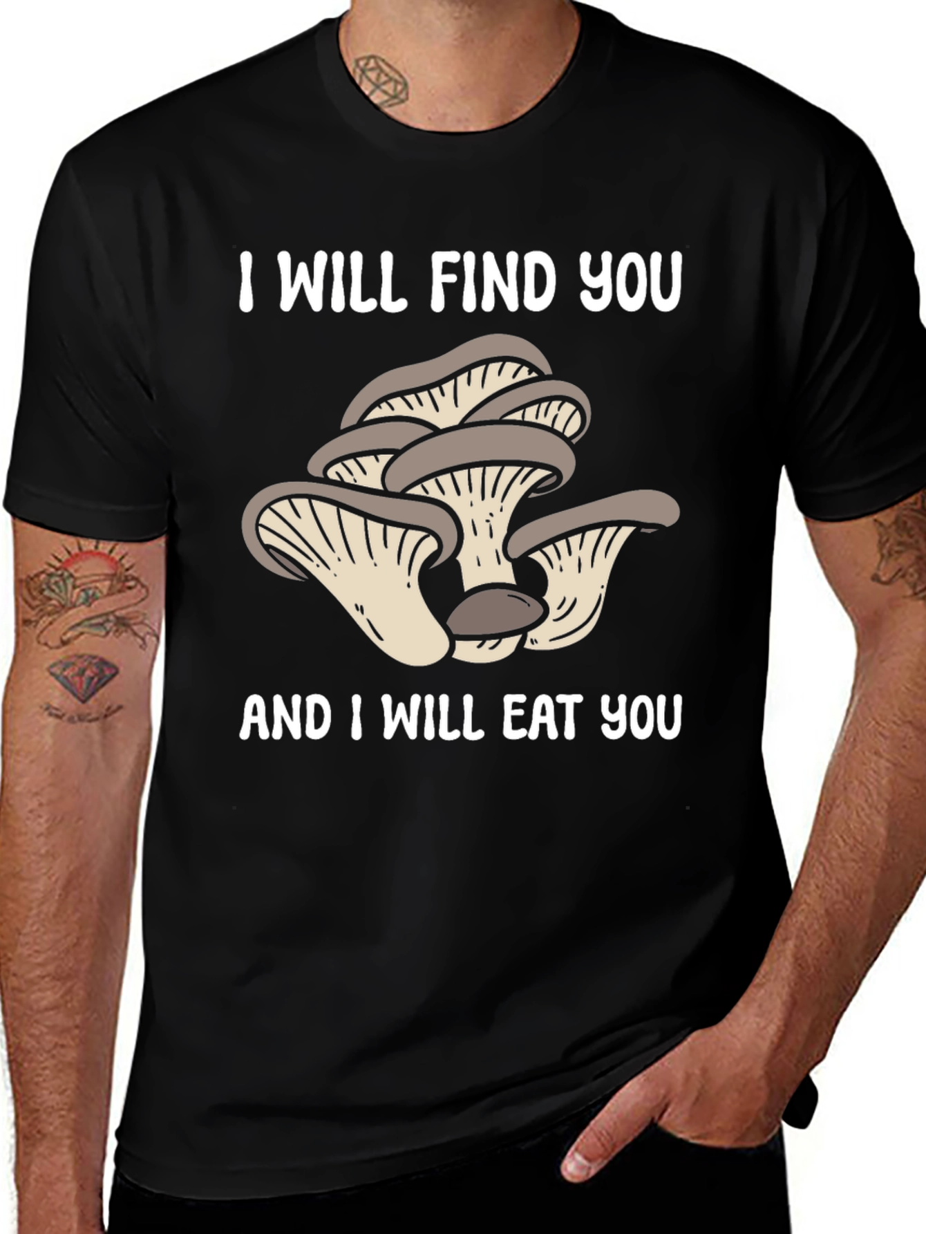 Mushroom Lover T-Shirt - I Will Find You!