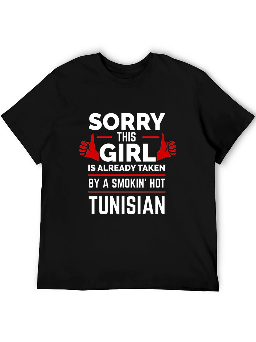 Sorry This Girl Is Taken Tunisian T-Shirt