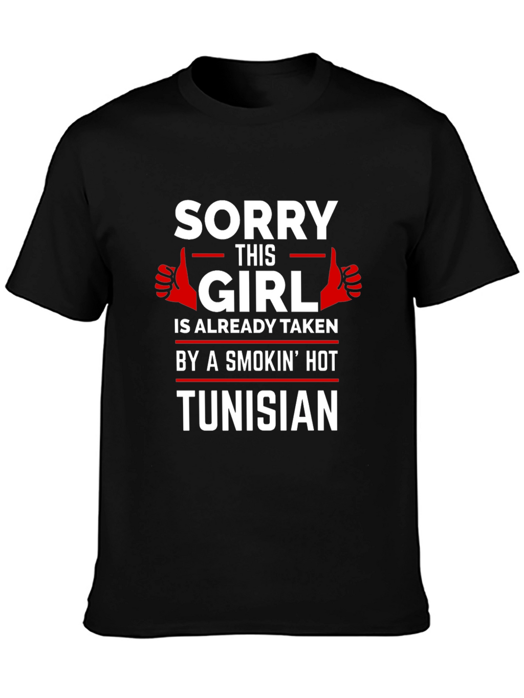 Sorry This Girl Is Taken Tunisian T-Shirt