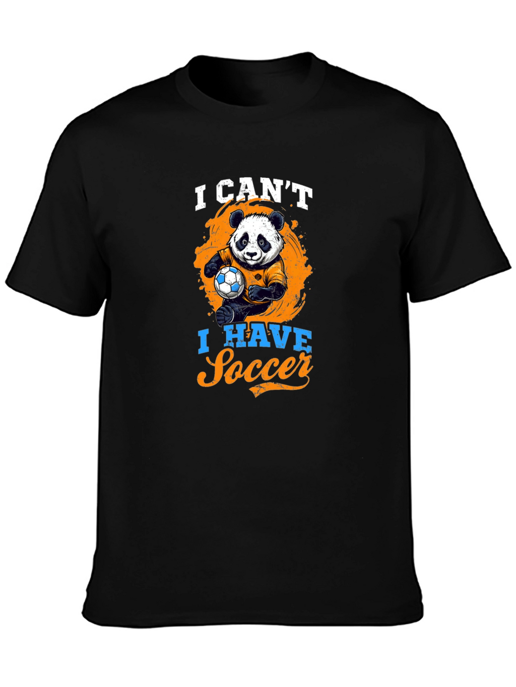 I Cant I Have Soccer T-Shirt