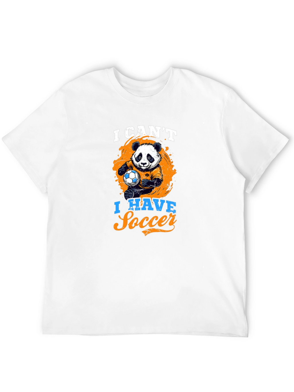 I Cant I Have Soccer T-Shirt