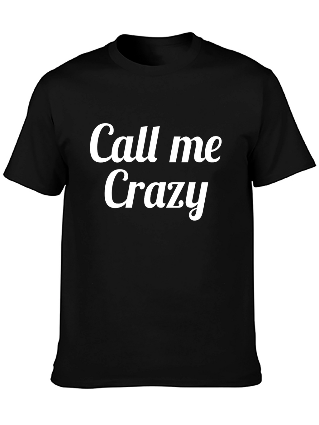 Call Me Crazy Graphic Tee - Black Crewneck