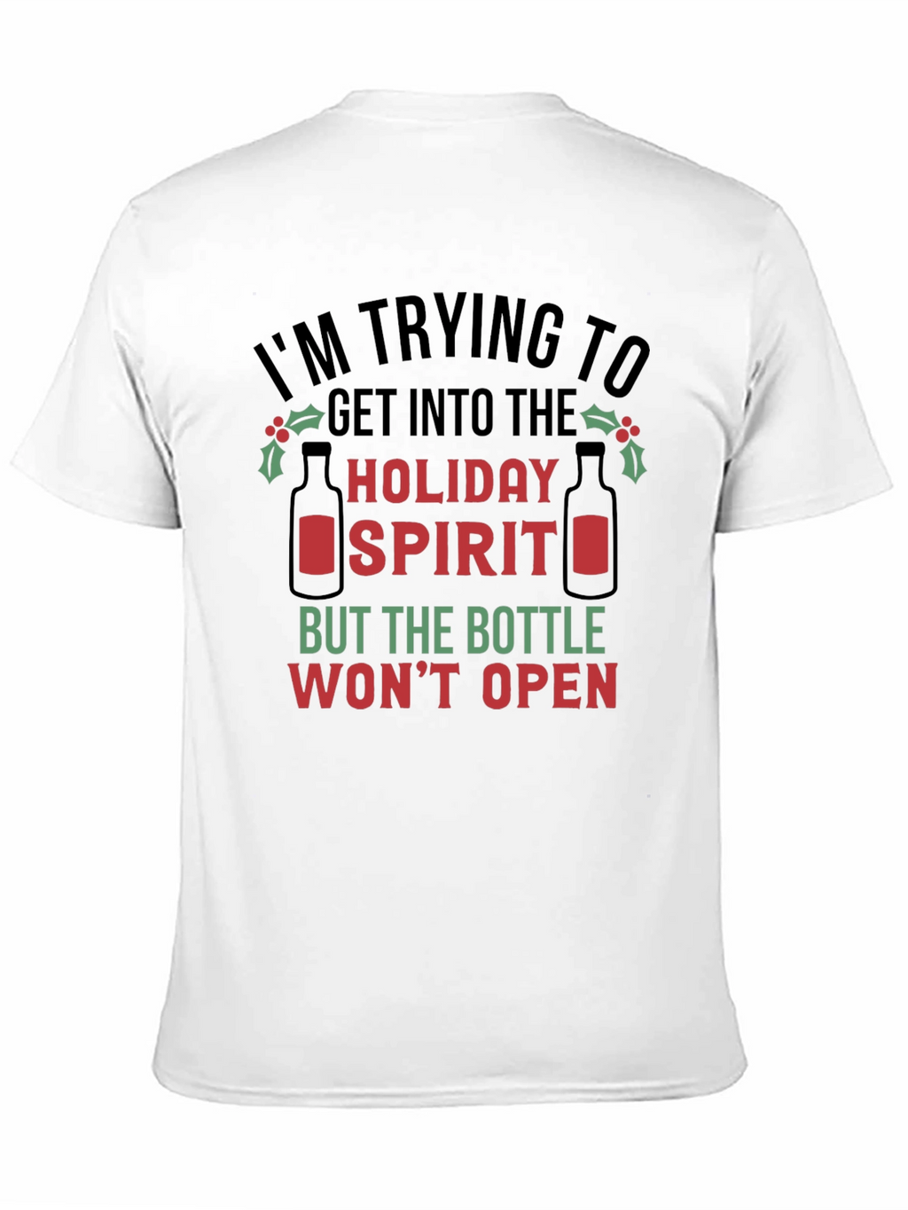 Holiday Spirit T-Shirt - Funny Christmas Tee