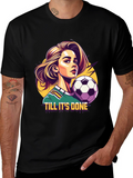 Till Its Done Soccer Tee