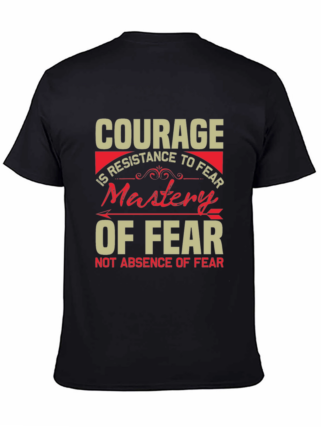 Courage Mastery of Fear Graphic T-Shirt