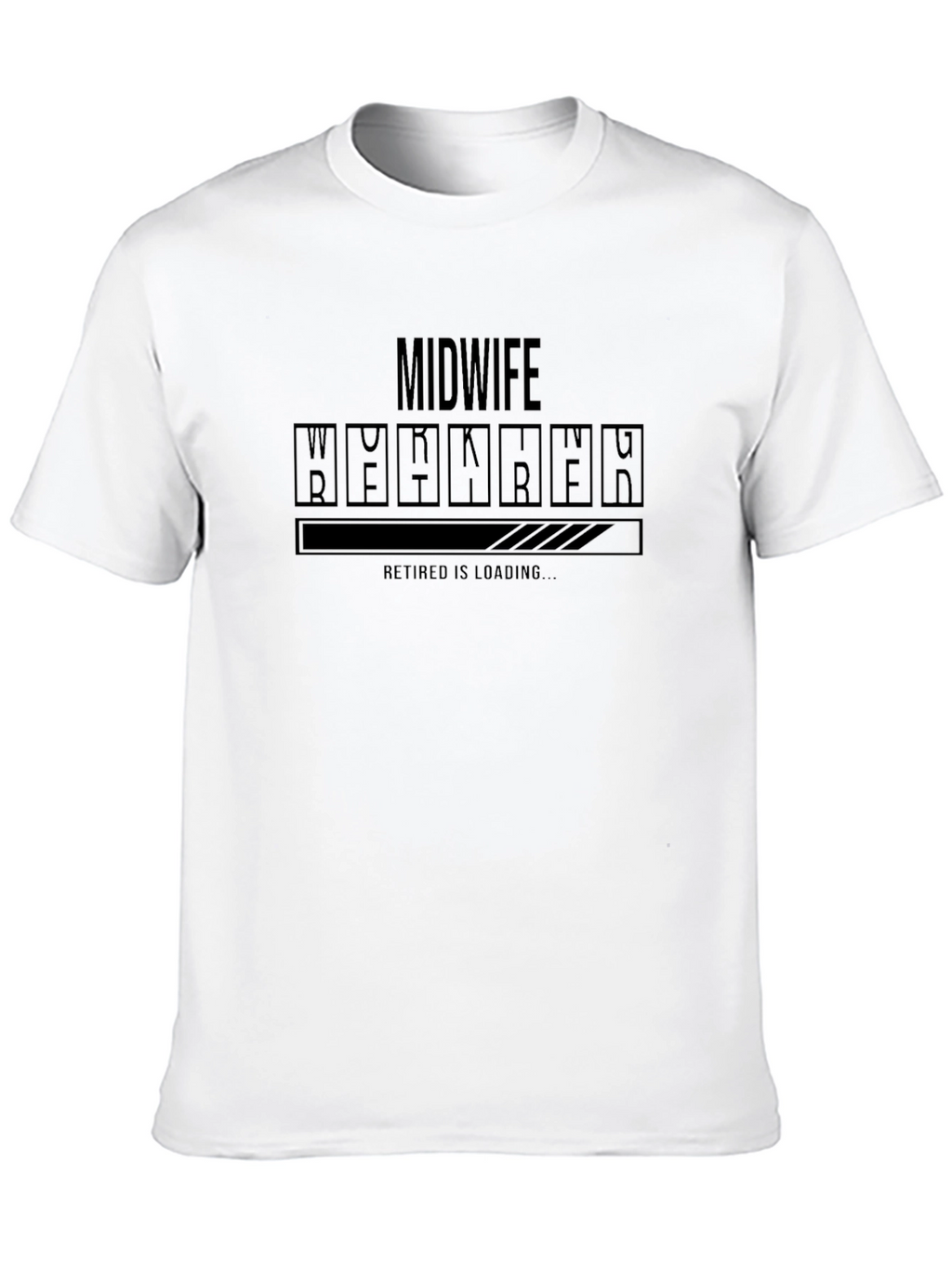 Midwife Retired Loading T-Shirt Funny Retirement Tee