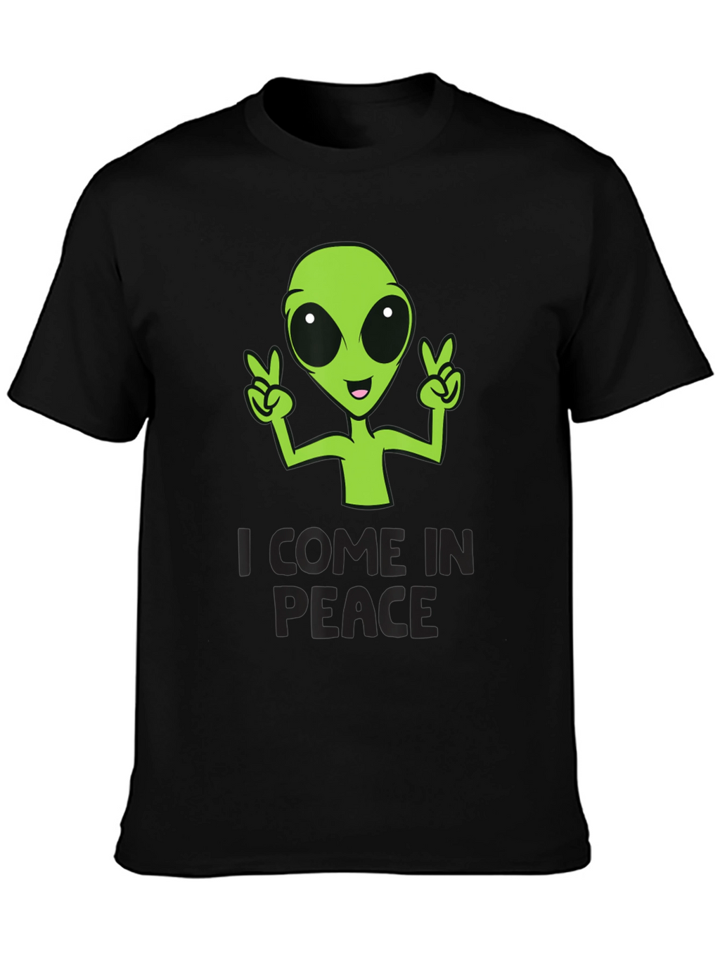 I Come In Peace Alien Graphic T-Shirt