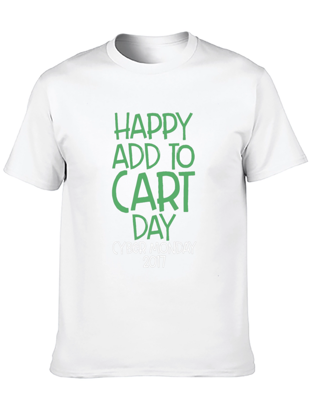 Happy Add to Cart Day Cyber Monday 2017 T-Shirt