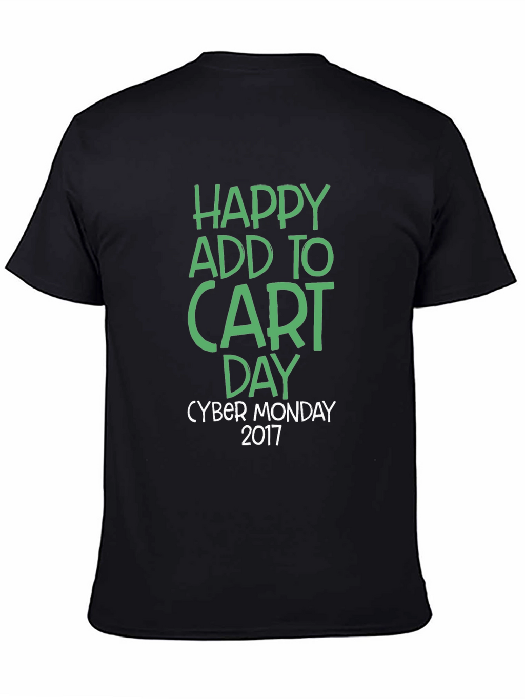 Happy Add to Cart Day Cyber Monday 2017 T-Shirt