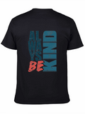 Always Be Kind Graphic Tee - Stylish Comfort