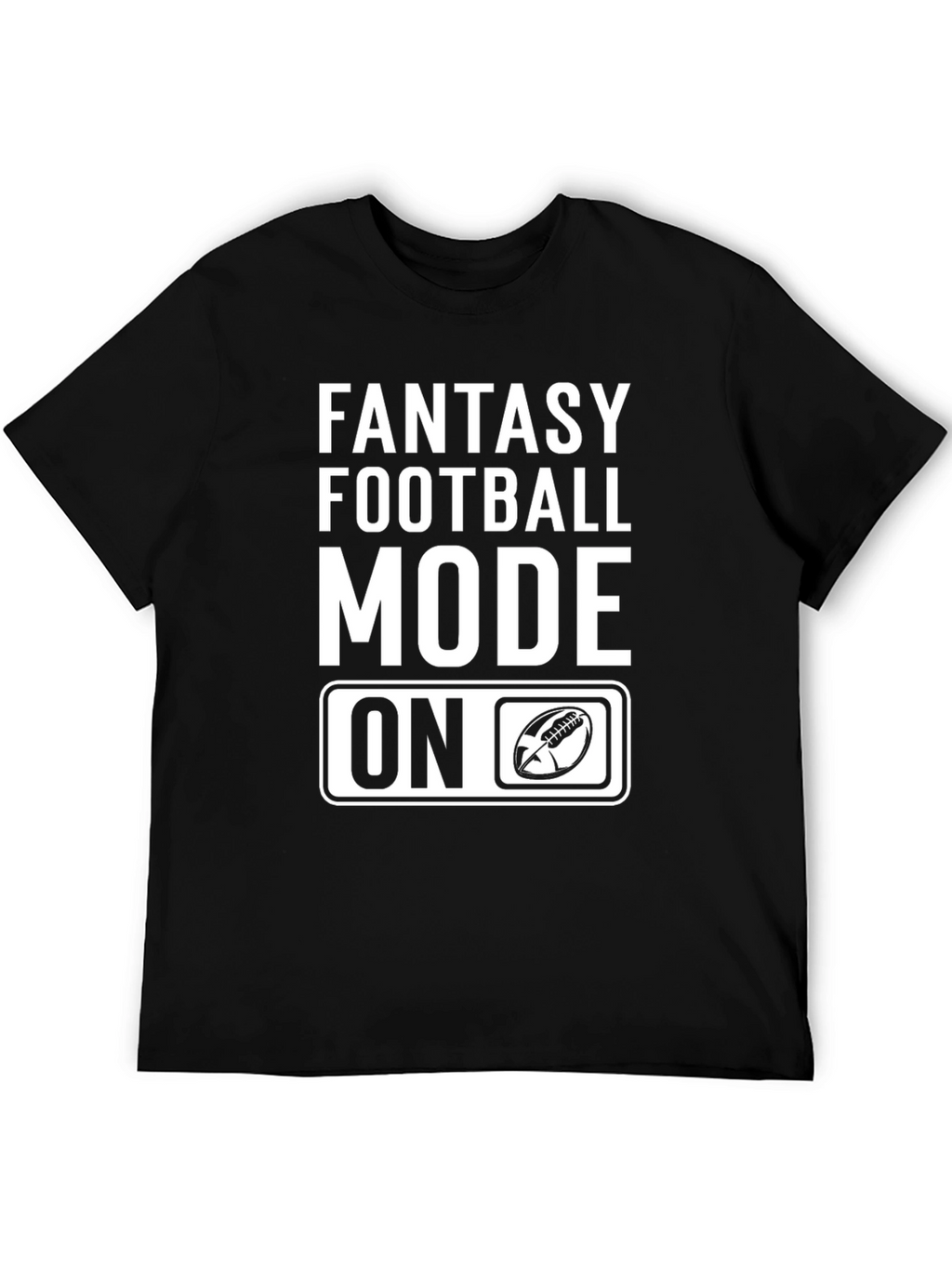 Fantasy Football Mode On T-Shirt