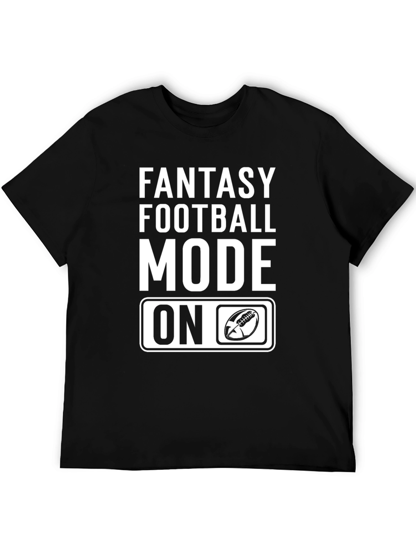 Fantasy Football Mode On T-Shirt