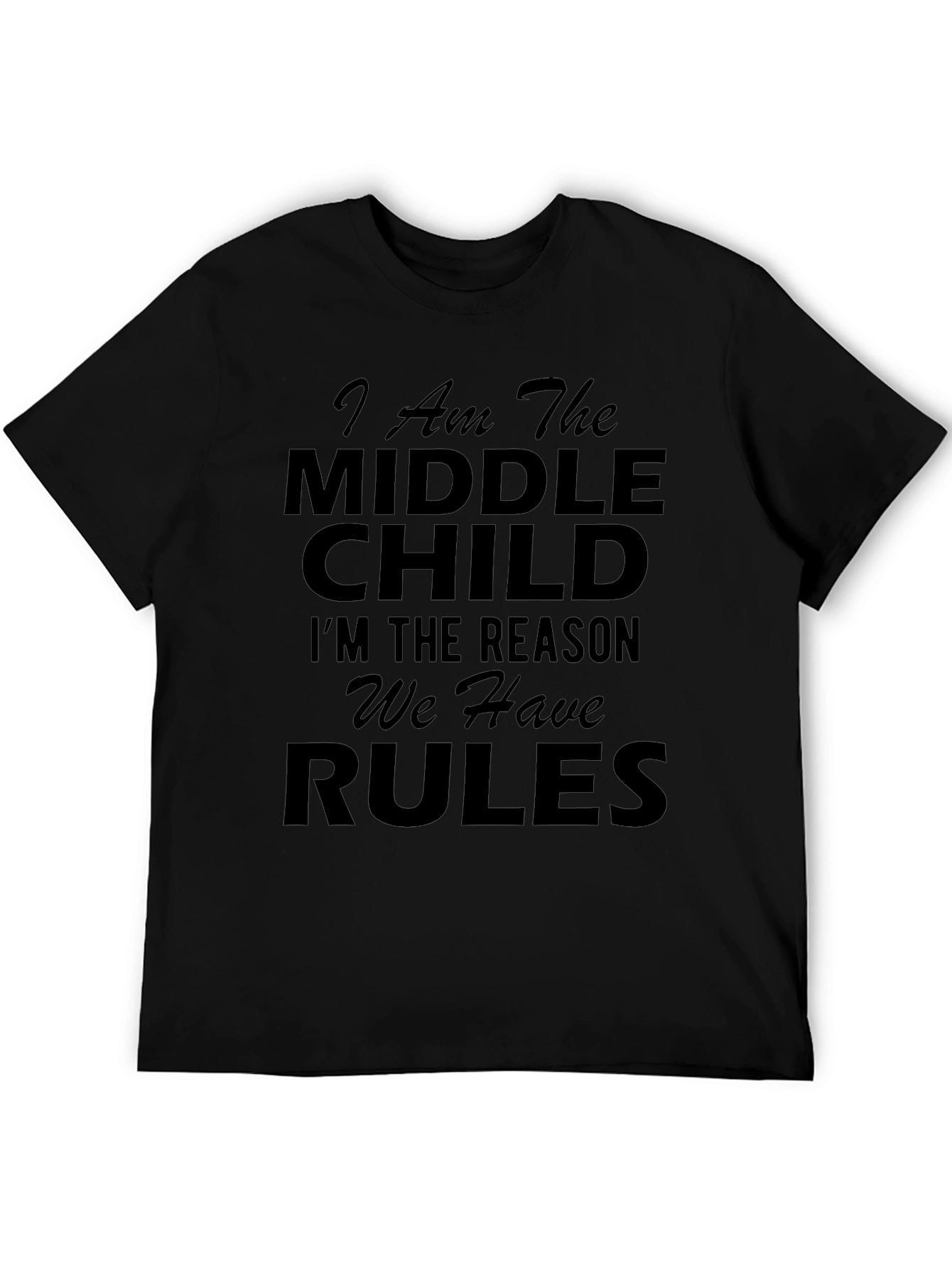 Middle Child Rules T-Shirt - Funny Statement Tee