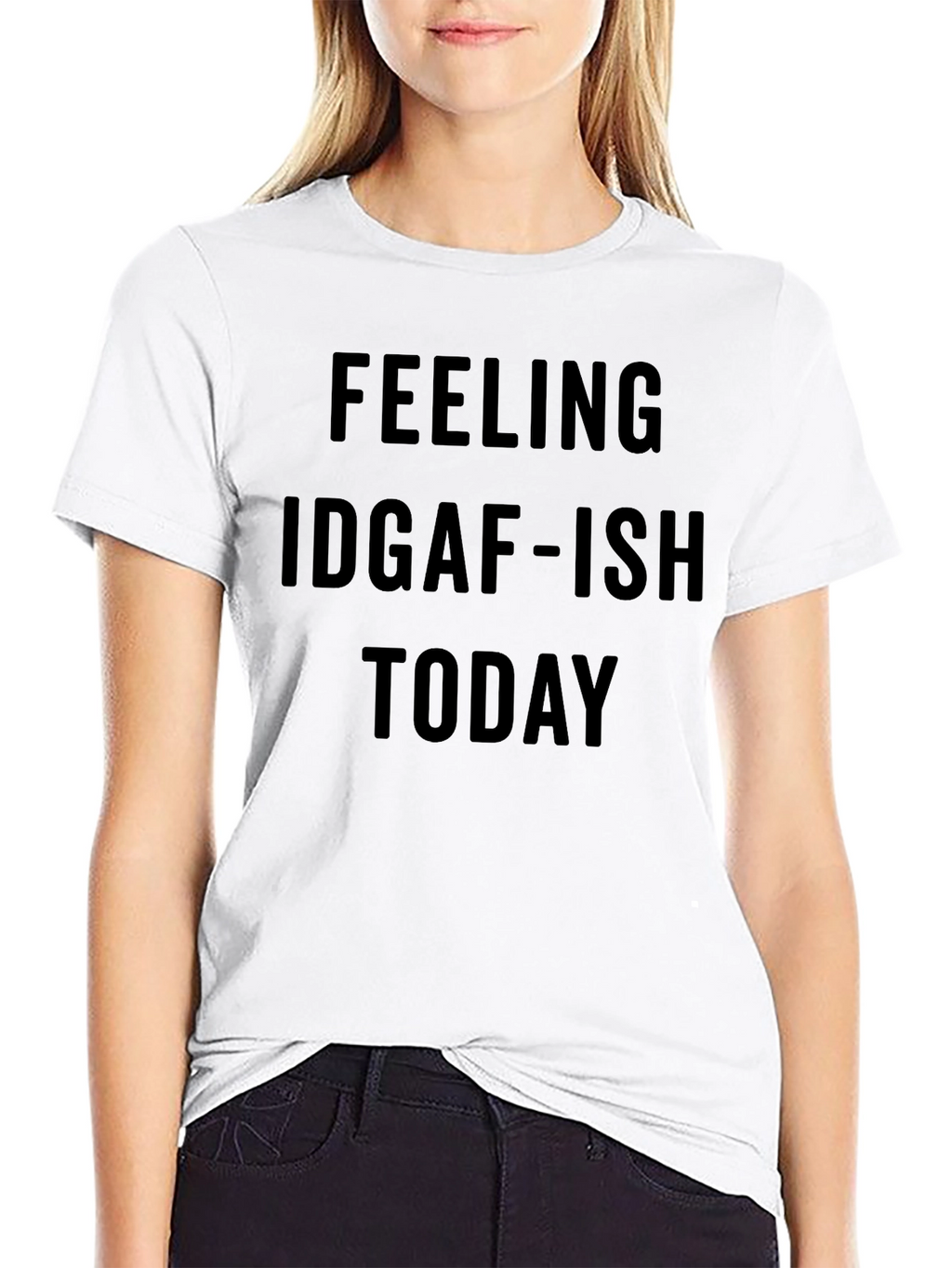Feeling IDGAF-ISH Today Graphic Tee