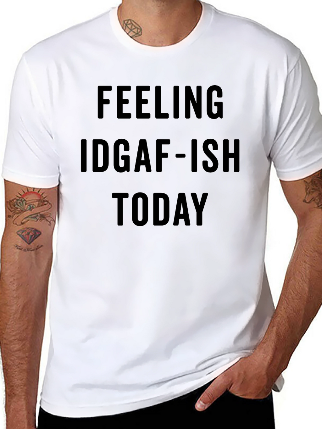 Feeling IDGAF-ISH Today Graphic Tee