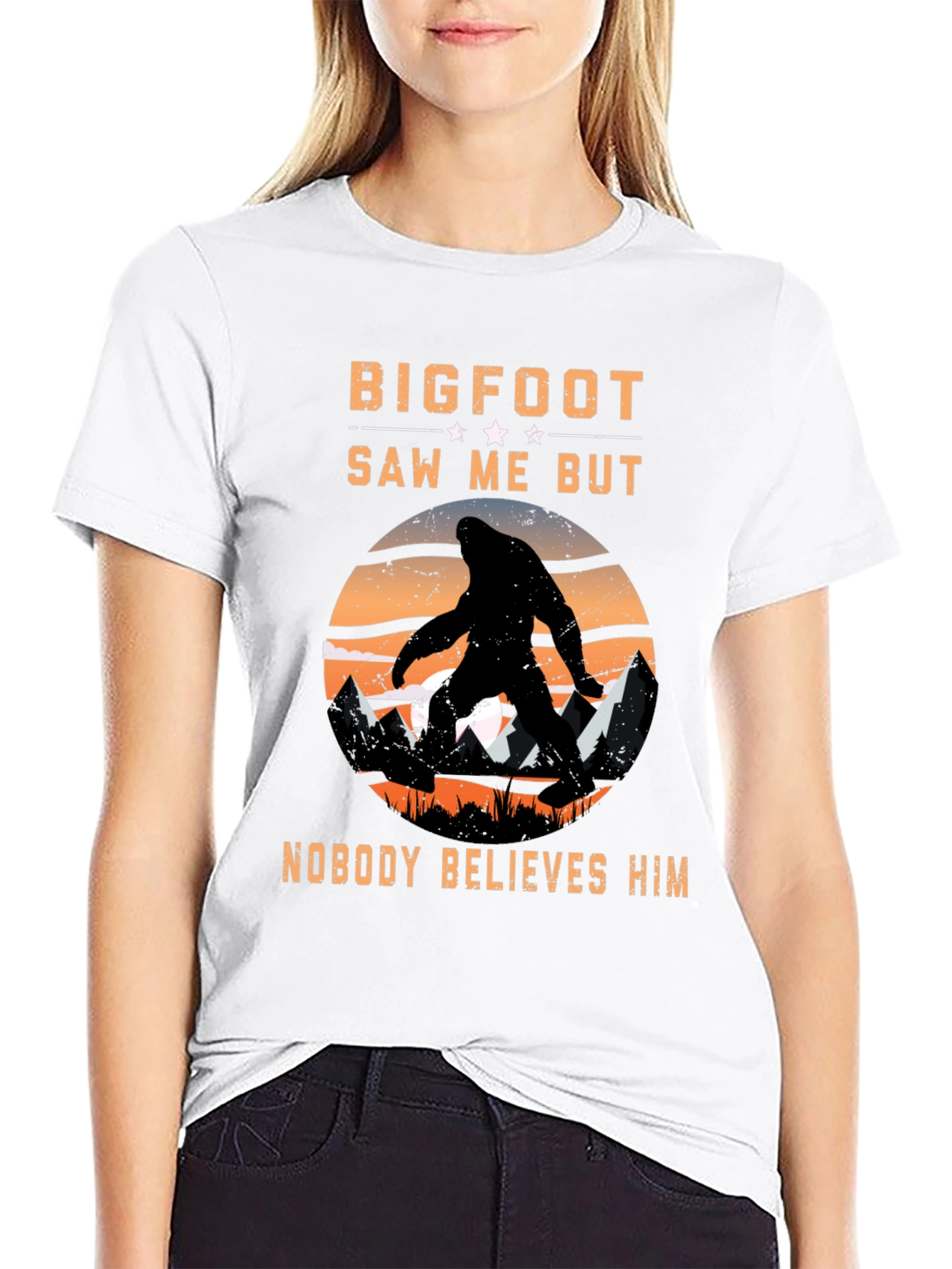 Bigfoot Saw Me But Nobody Believes Him T-Shirt