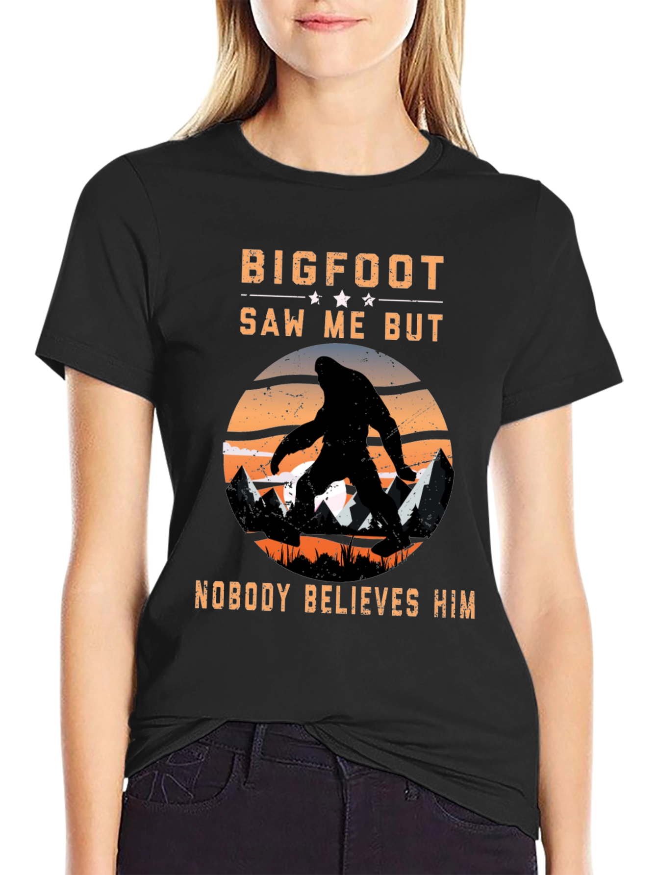Bigfoot Saw Me But Nobody Believes Him T-Shirt