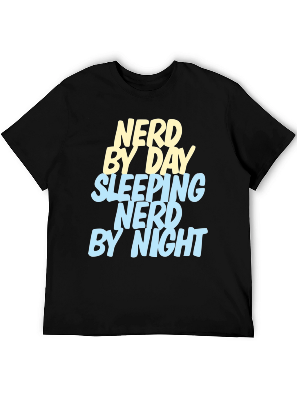 Nerd By Day T-Shirt - Gamer Geek Tee