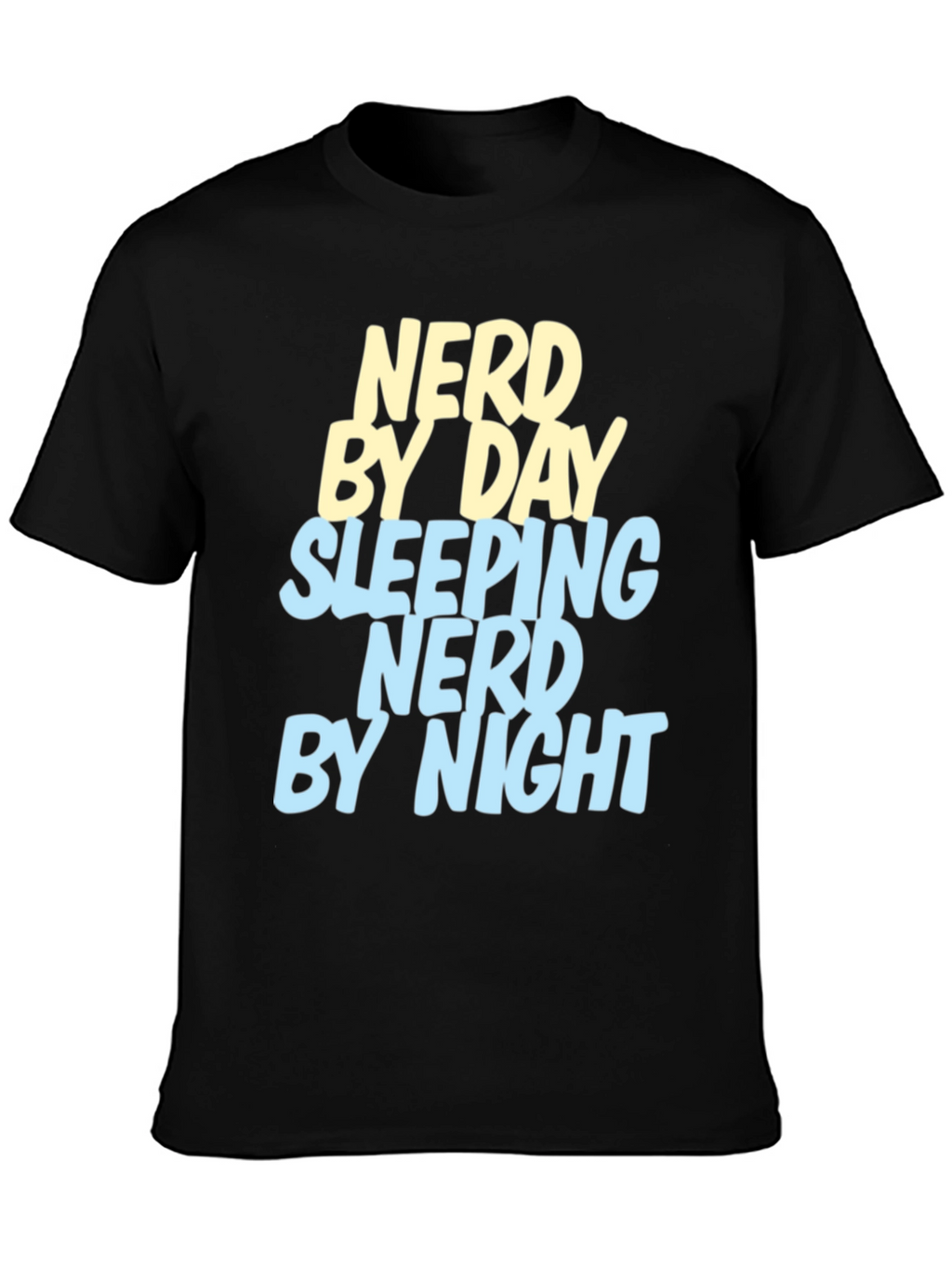 Nerd By Day T-Shirt - Gamer Geek Tee