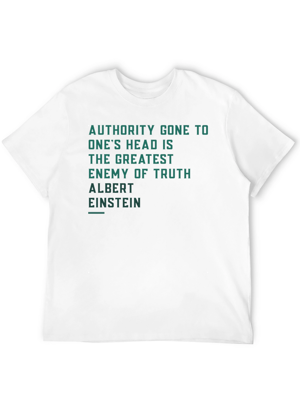 Authority Gone to Ones Head Quote T-Shirt