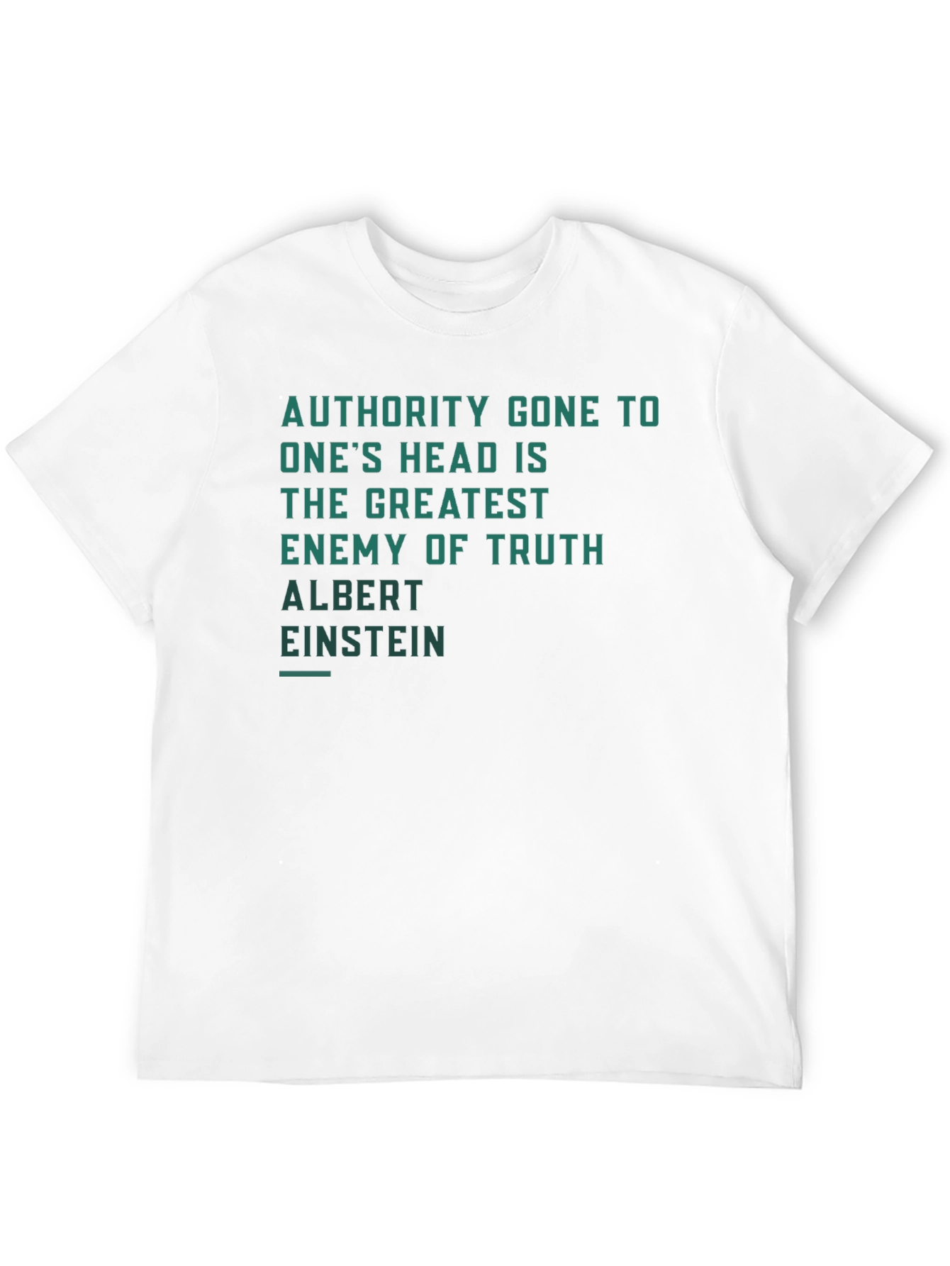Authority Gone to Ones Head Quote T-Shirt