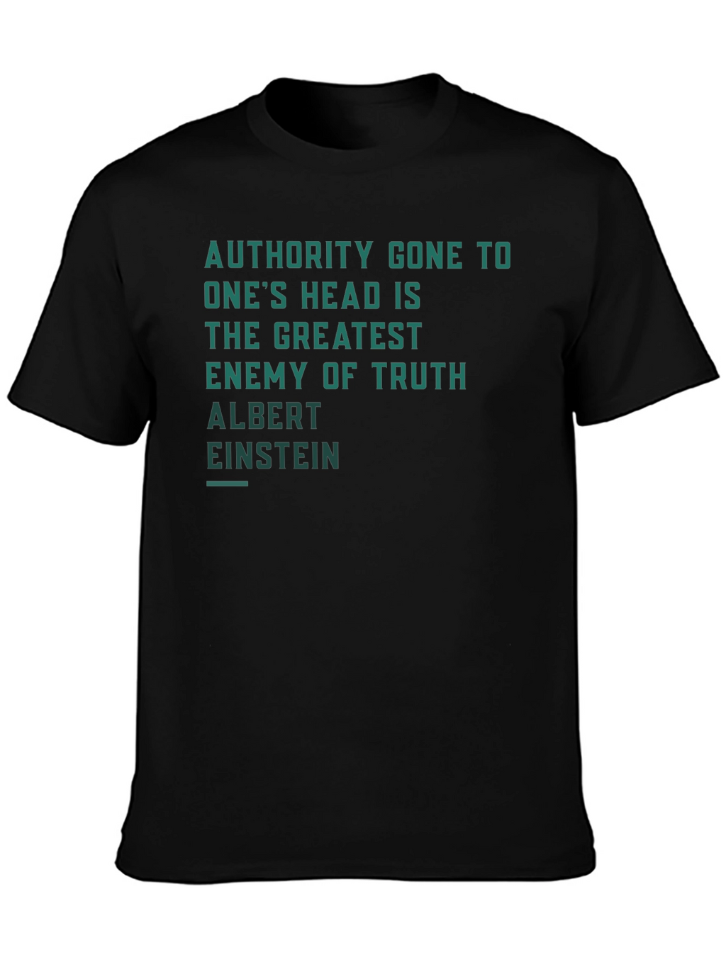Authority Gone to Ones Head Quote T-Shirt