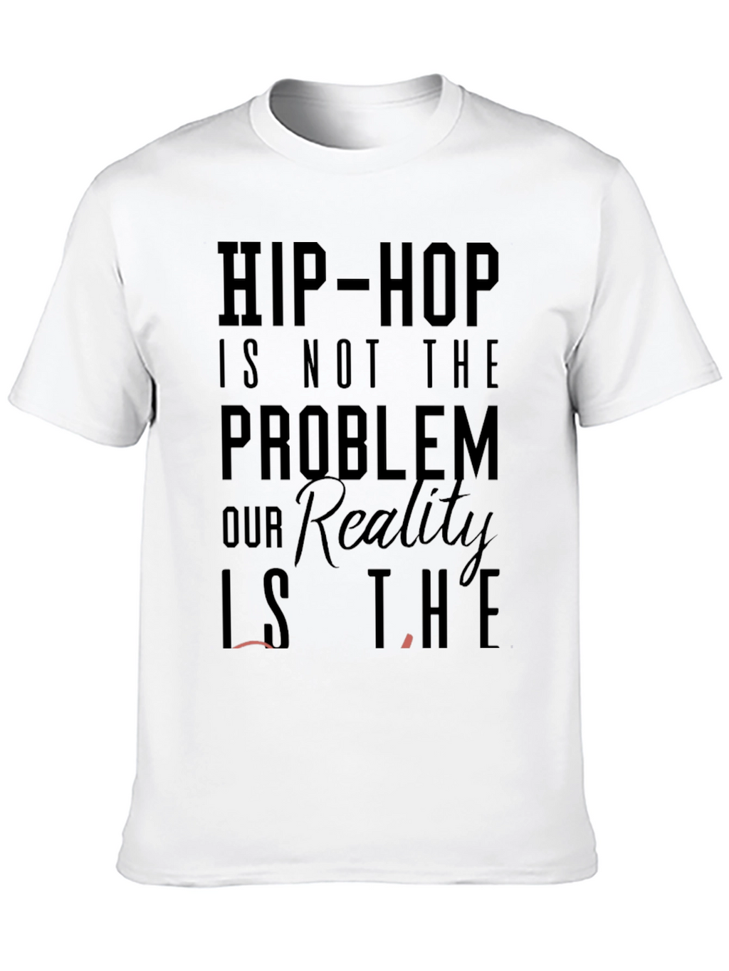 Hip Hop is Not The Problem Mens Graphic T-Shirt