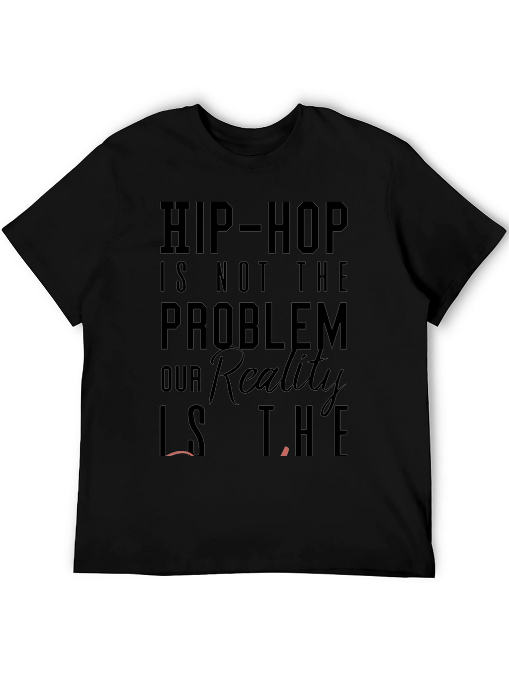 Hip Hop is Not The Problem Mens Graphic T-Shirt
