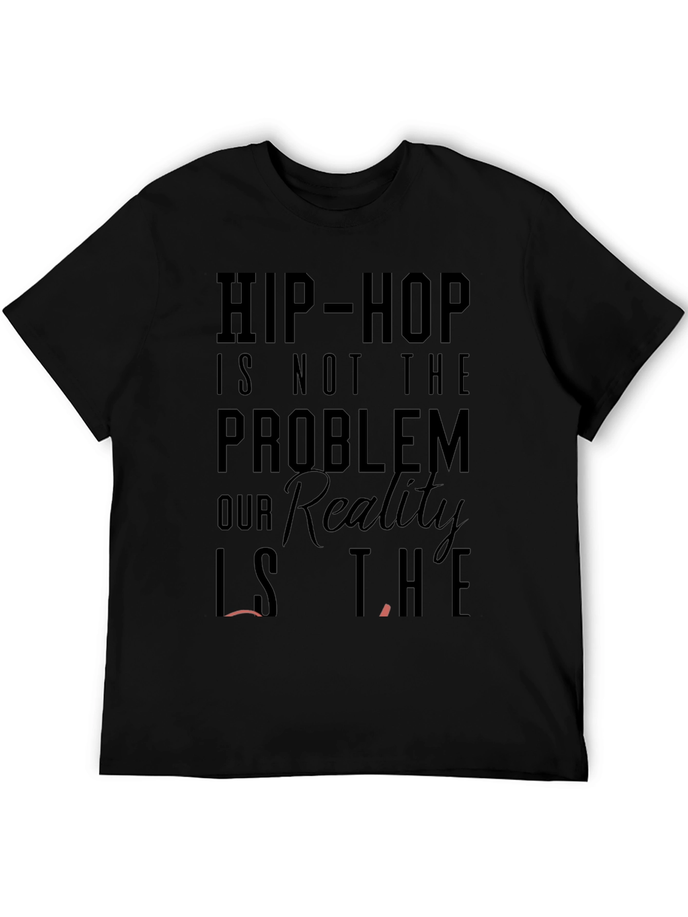 Hip Hop is Not The Problem Mens Graphic T-Shirt