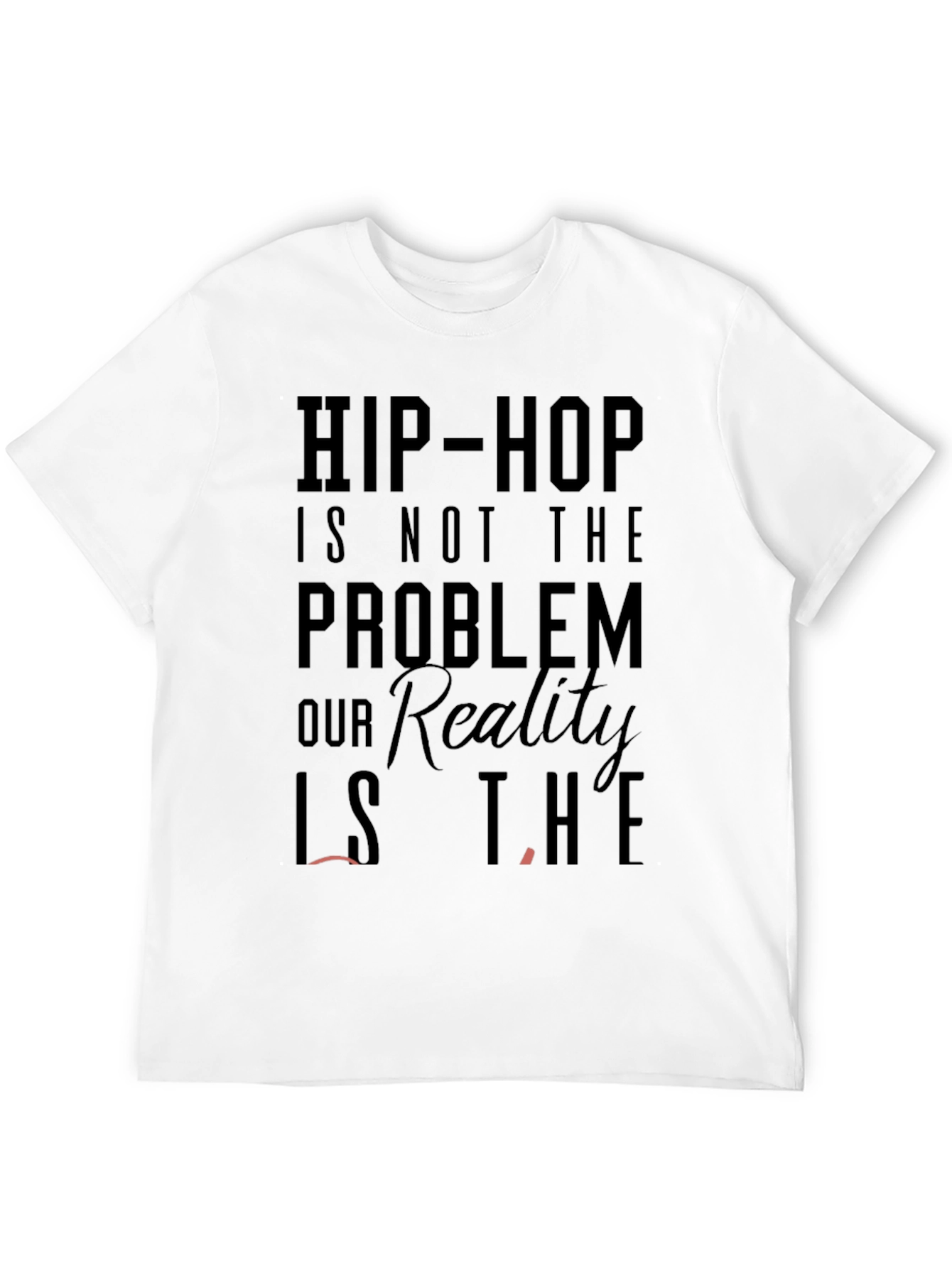 Hip Hop is Not The Problem Mens Graphic T-Shirt