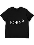 Born 2 Be Square Black T-Shirt