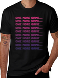 One More Game T-Shirt - Gamer Apparel