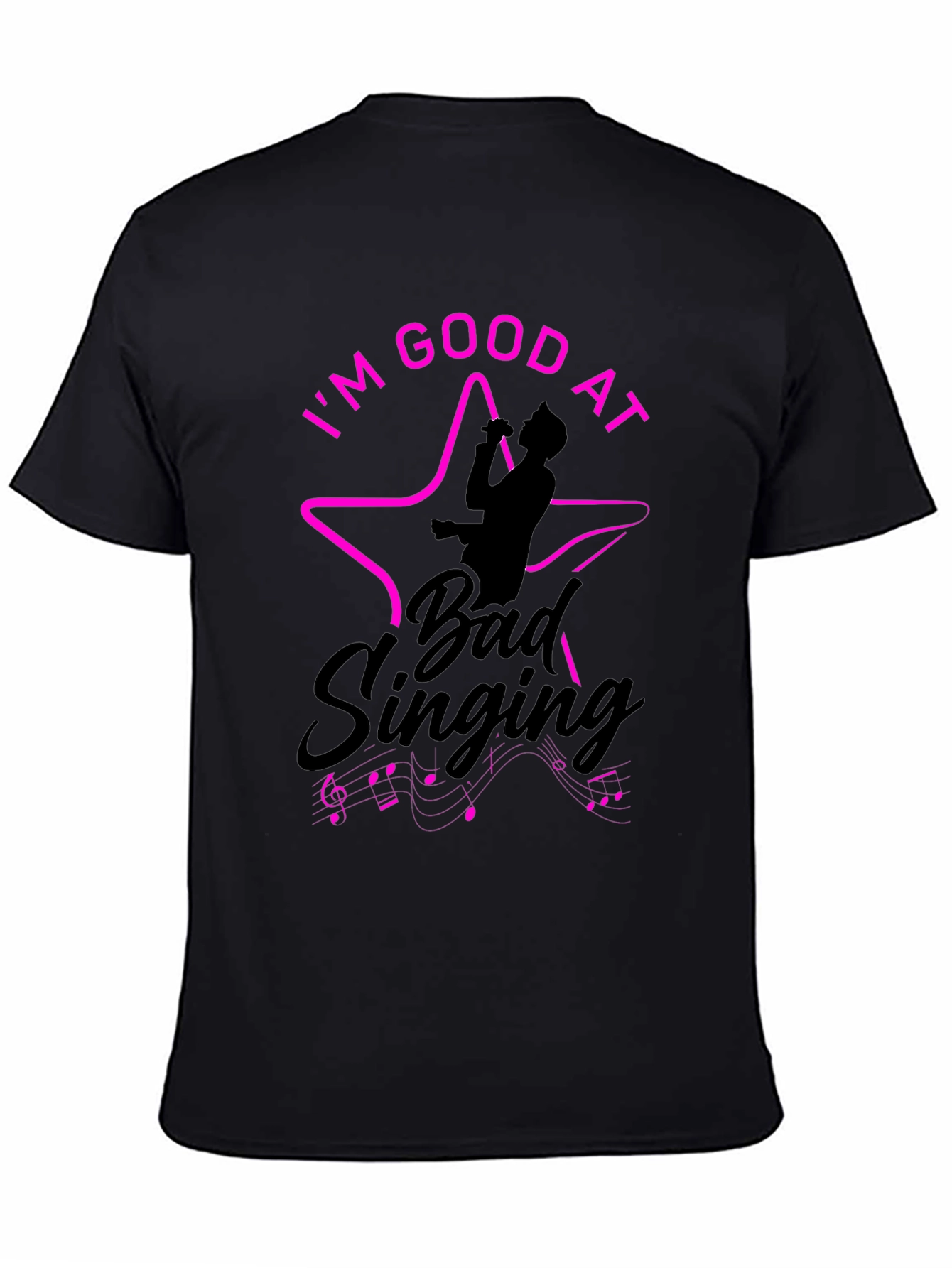 Im Good At Bad Singing Black T-Shirt