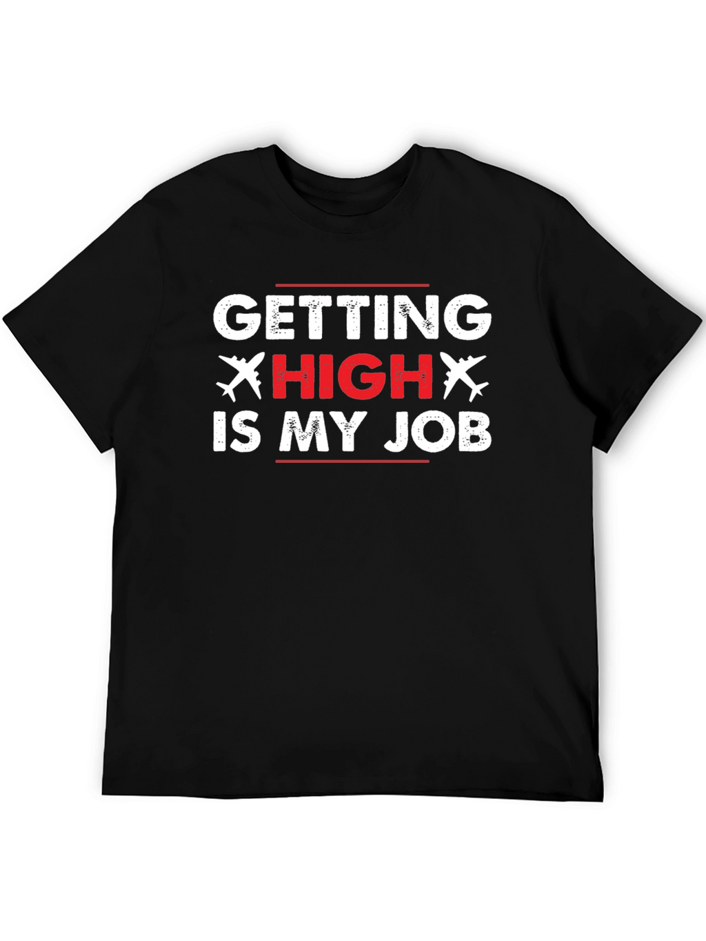 Pilot Getting High is My Job Black T-Shirt