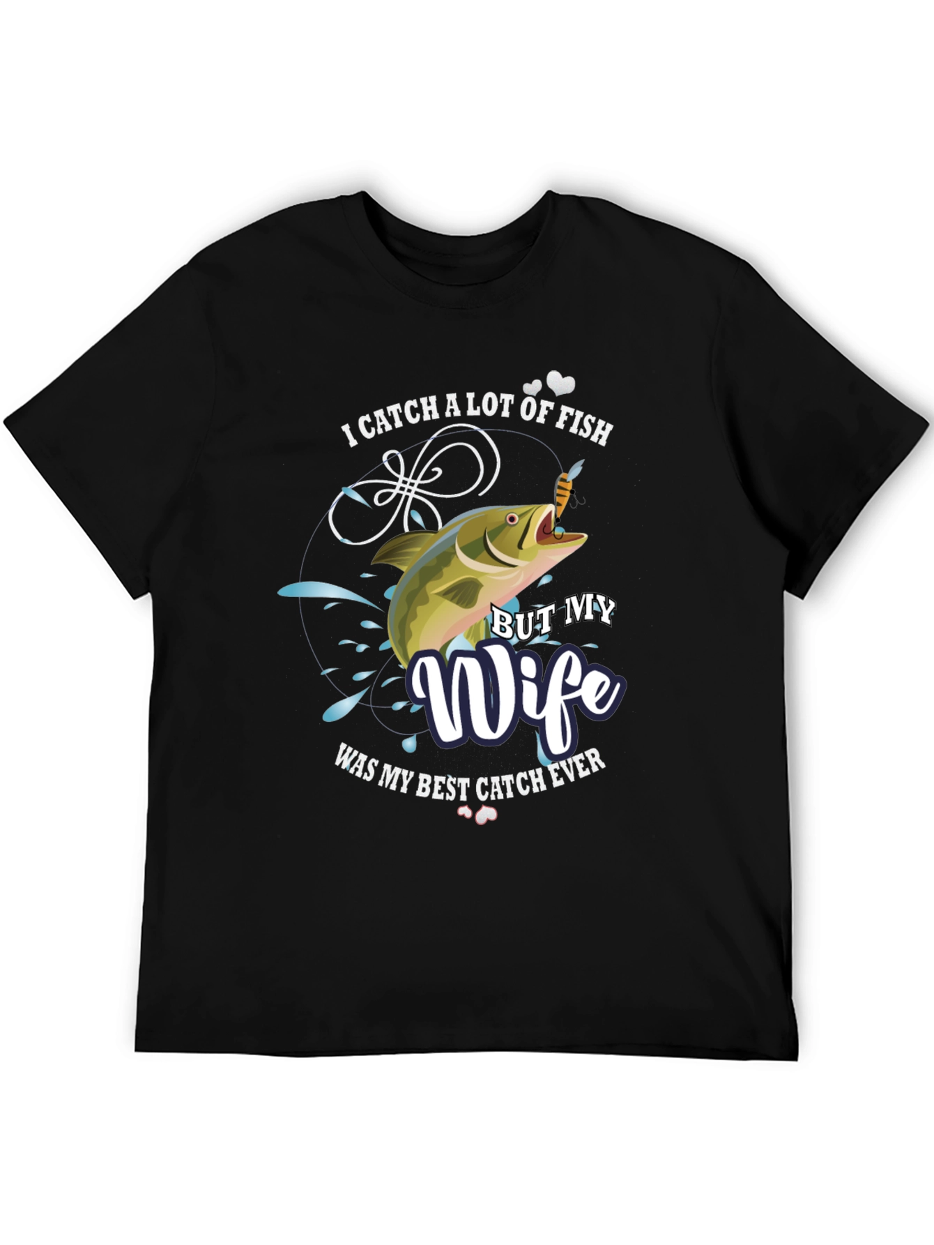 Funny Fishing T-Shirt - Best Catch Wife