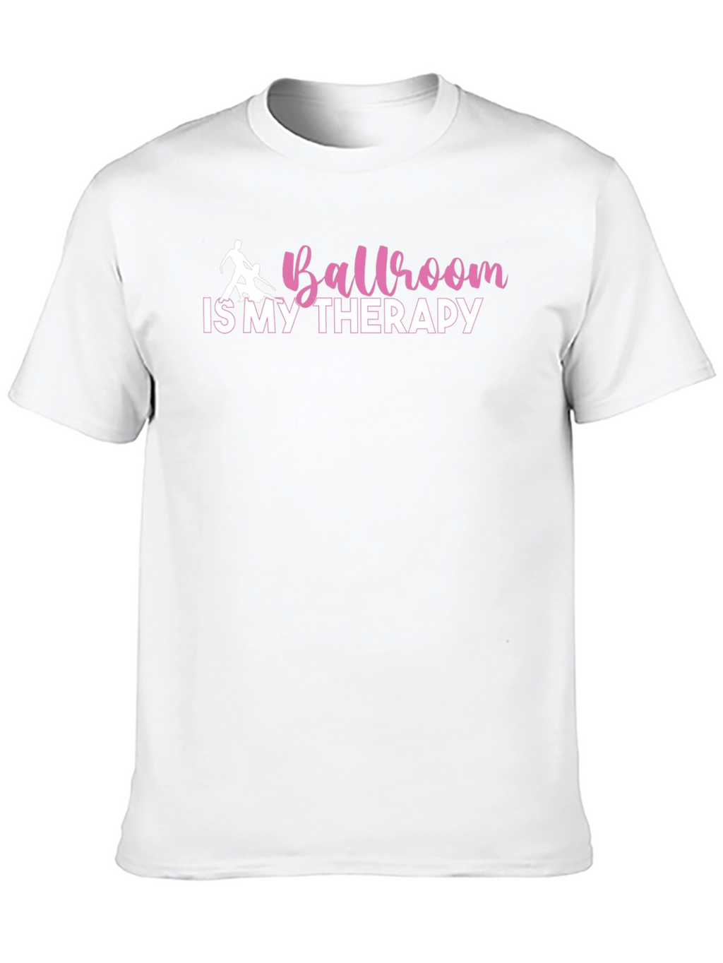 Ballroom is My Therapy T-Shirt