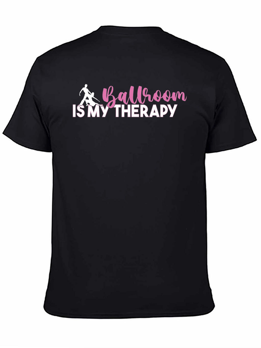 Ballroom is My Therapy T-Shirt