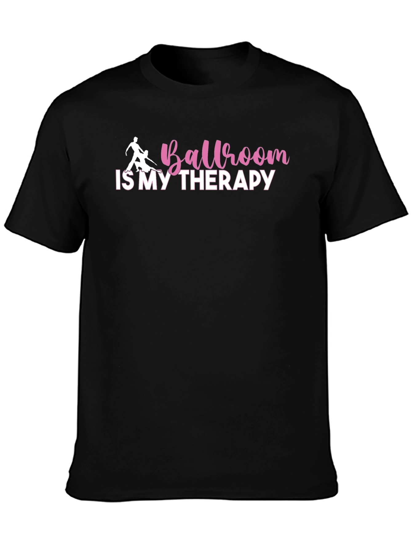 Ballroom is My Therapy T-Shirt